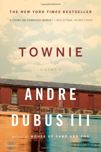Andre Dubus/Townie@ A Memoir
